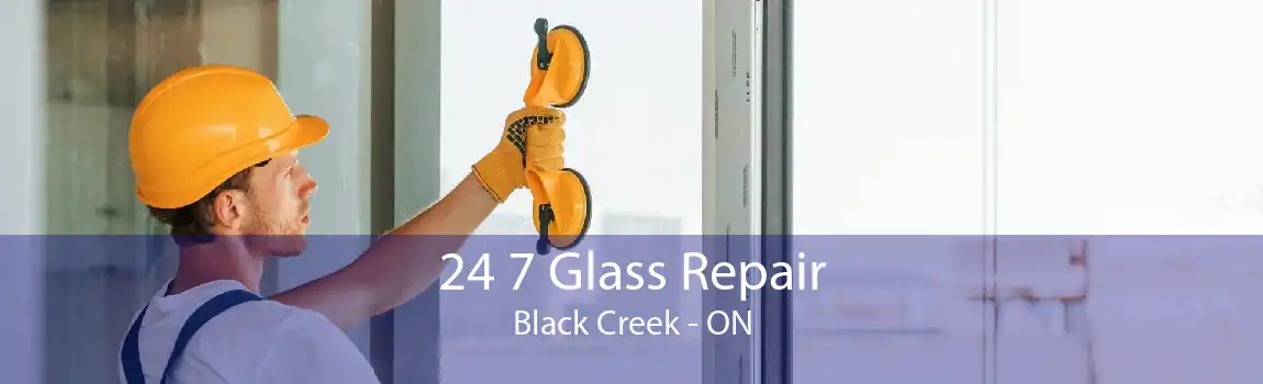 24 7 Glass Repair Black Creek - ON