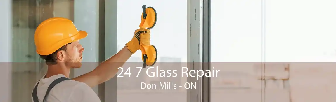 24 7 Glass Repair Don Mills - ON