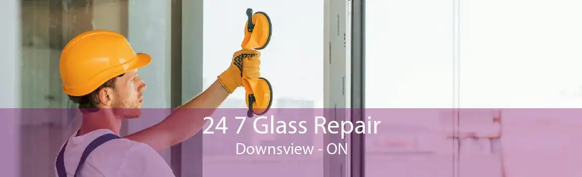 24 7 Glass Repair Downsview - ON