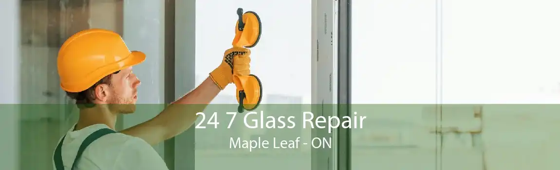 24 7 Glass Repair Maple Leaf - ON