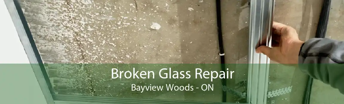 Broken Glass Repair Bayview Woods - ON