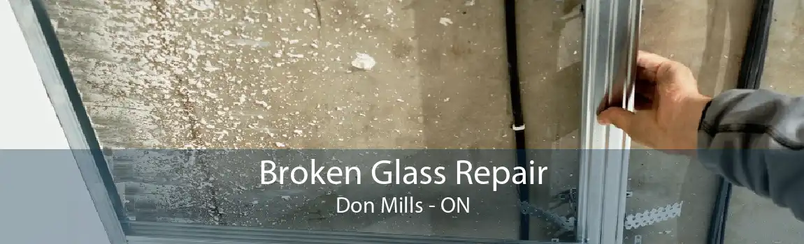 Broken Glass Repair Don Mills - ON