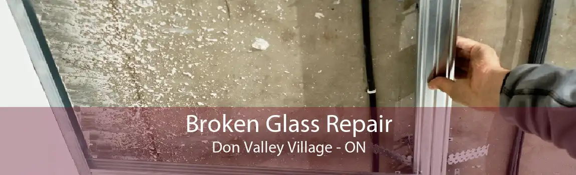 Broken Glass Repair Don Valley Village - ON