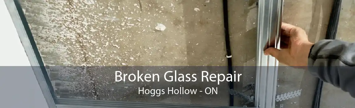 Broken Glass Repair Hoggs Hollow - ON