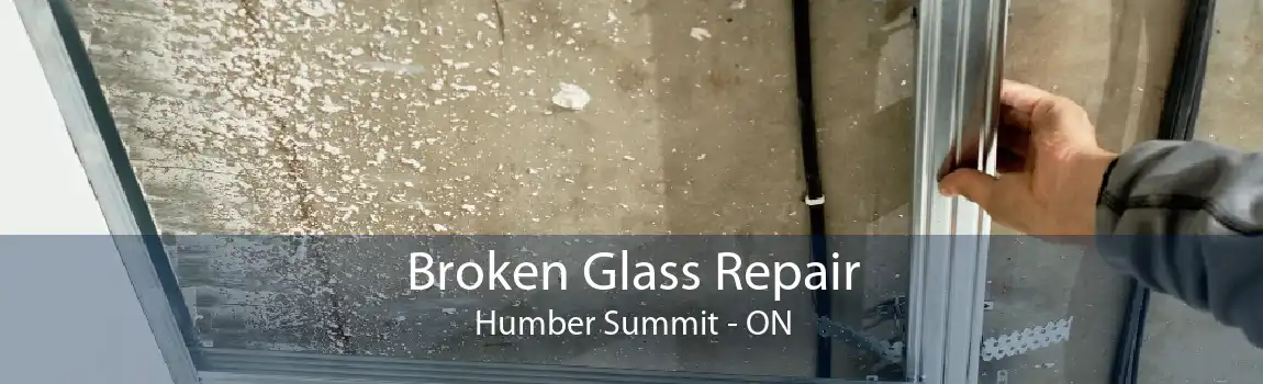 Broken Glass Repair Humber Summit - ON