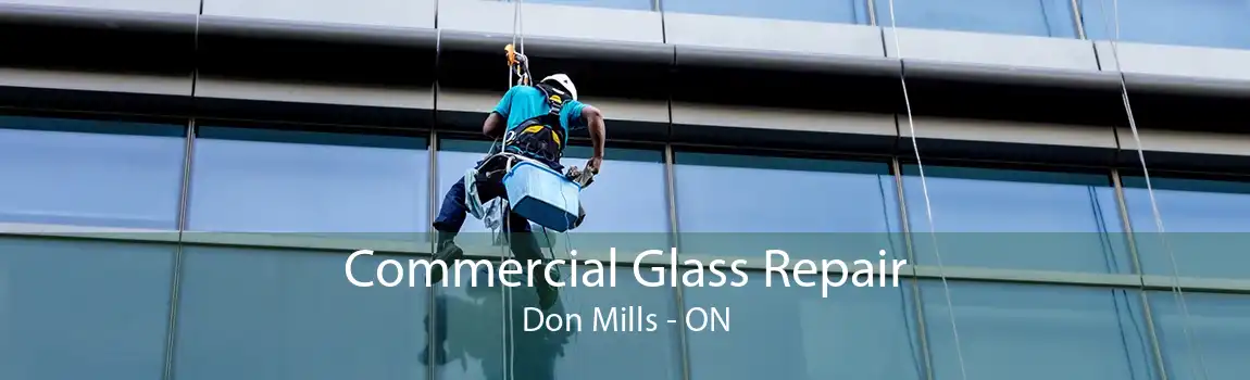 Commercial Glass Repair Don Mills - ON