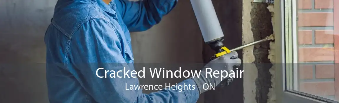 Cracked Window Repair Lawrence Heights - ON