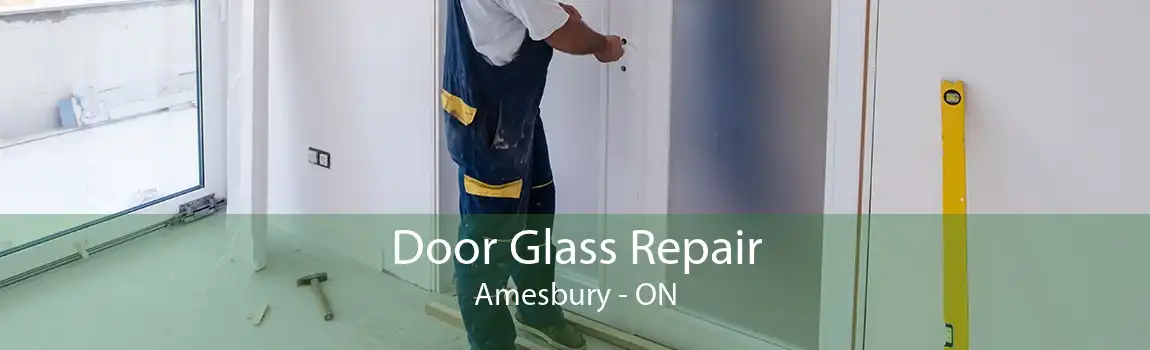 Door Glass Repair Amesbury - ON