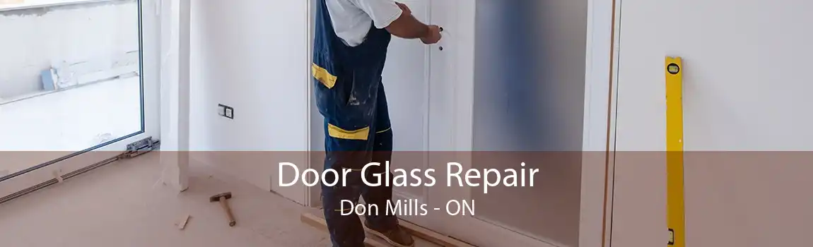 Door Glass Repair Don Mills - ON