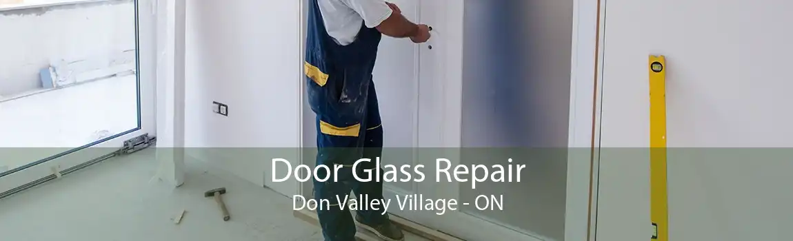 Door Glass Repair Don Valley Village - ON