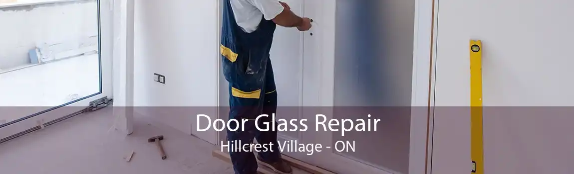 Door Glass Repair Hillcrest Village - ON