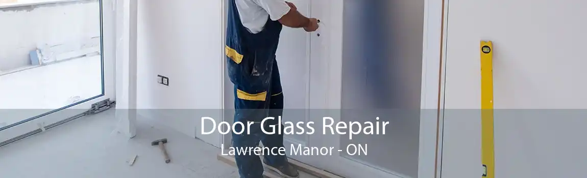 Door Glass Repair Lawrence Manor - ON