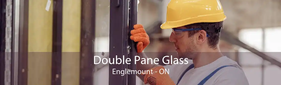 Double Pane Glass Englemount - ON