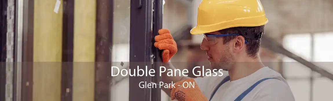 Double Pane Glass Glen Park - ON
