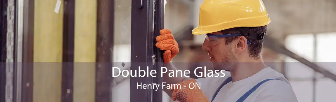Double Pane Glass Henry Farm - ON