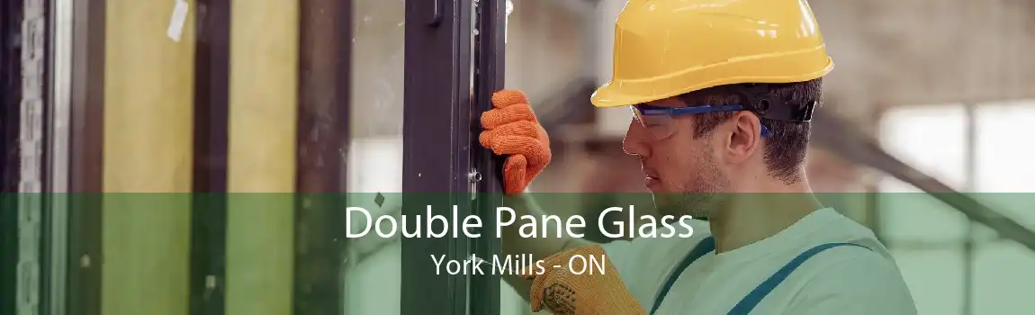 Double Pane Glass York Mills - ON