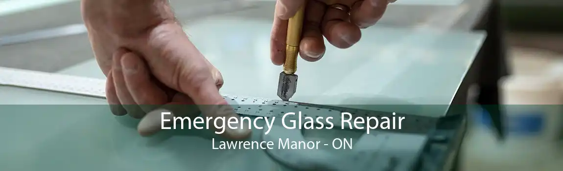 Emergency Glass Repair Lawrence Manor - ON