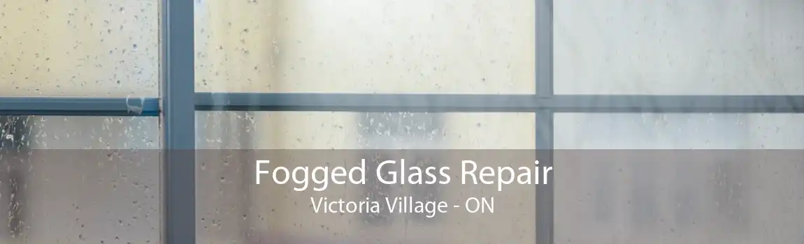 Fogged Glass Repair Victoria Village - ON
