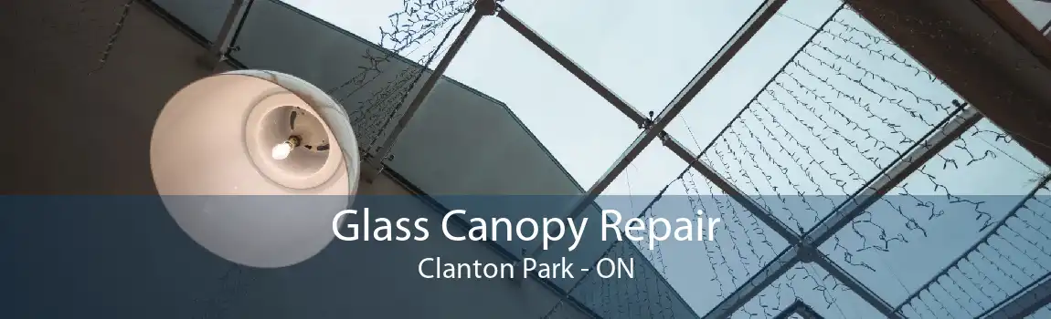 Glass Canopy Repair Clanton Park - ON