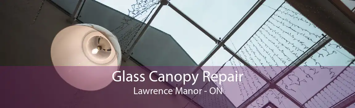 Glass Canopy Repair Lawrence Manor - ON