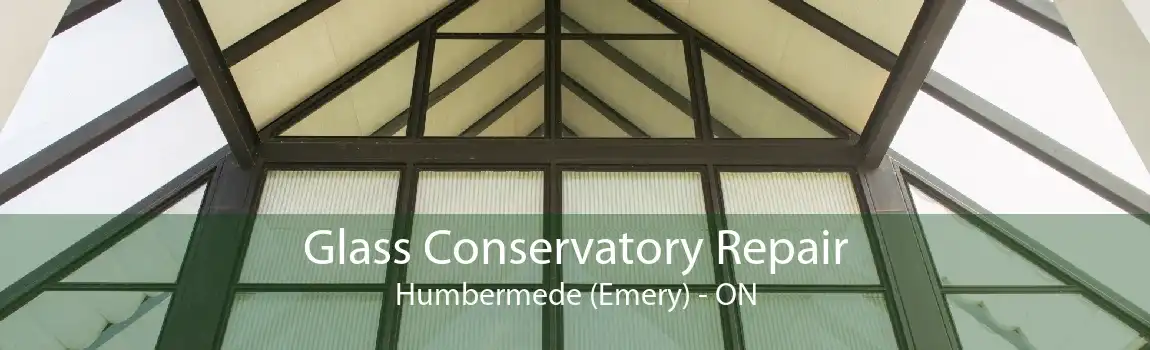 Glass Conservatory Repair Humbermede (Emery) - ON