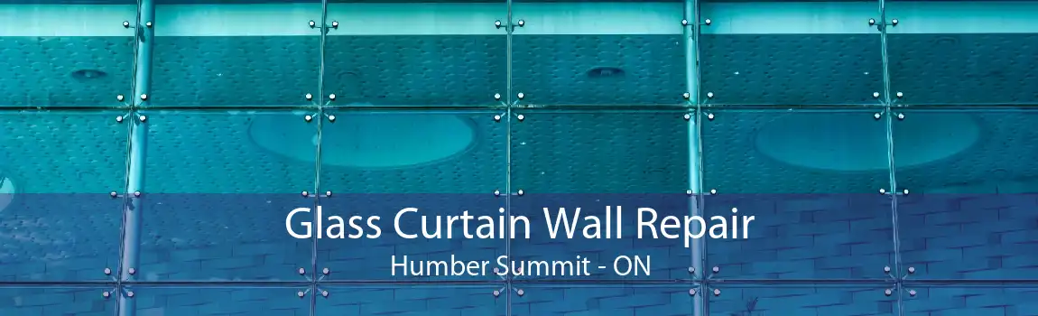 Glass Curtain Wall Repair Humber Summit - ON