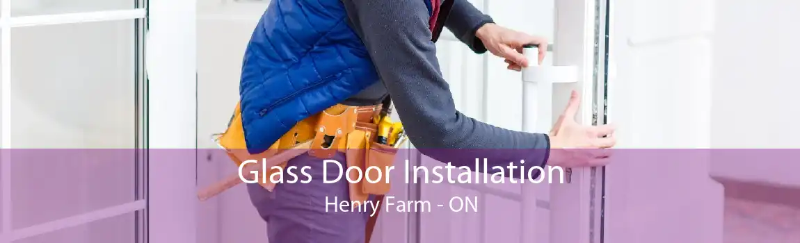 Glass Door Installation Henry Farm - ON
