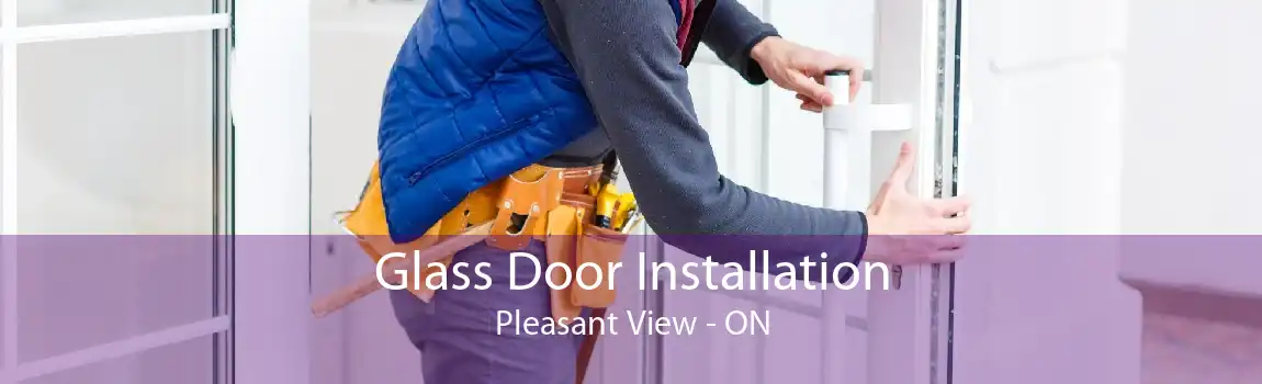 Glass Door Installation Pleasant View - ON