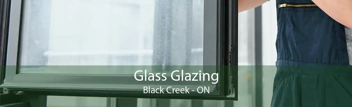 Glass Glazing Black Creek - ON