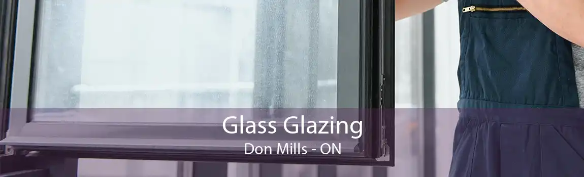 Glass Glazing Don Mills - ON