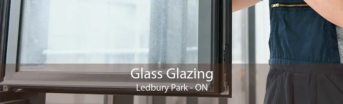 Glass Glazing Ledbury Park - ON