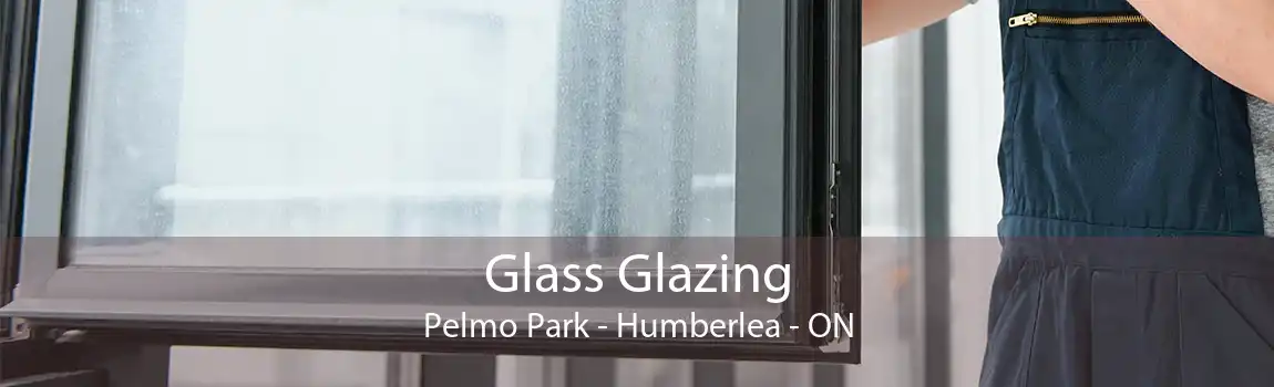 Glass Glazing Pelmo Park - Humberlea - ON