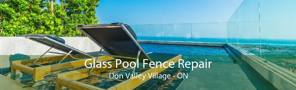 Glass Pool Fence Repair Don Valley Village - ON