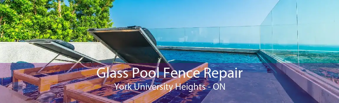 Glass Pool Fence Repair York University Heights - ON