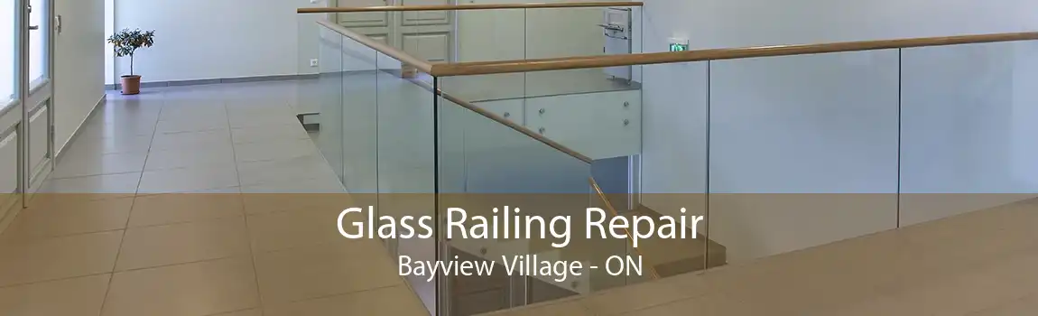 Glass Railing Repair Bayview Village - ON