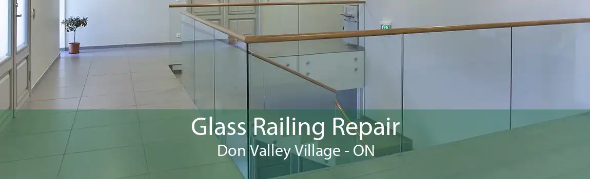 Glass Railing Repair Don Valley Village - ON