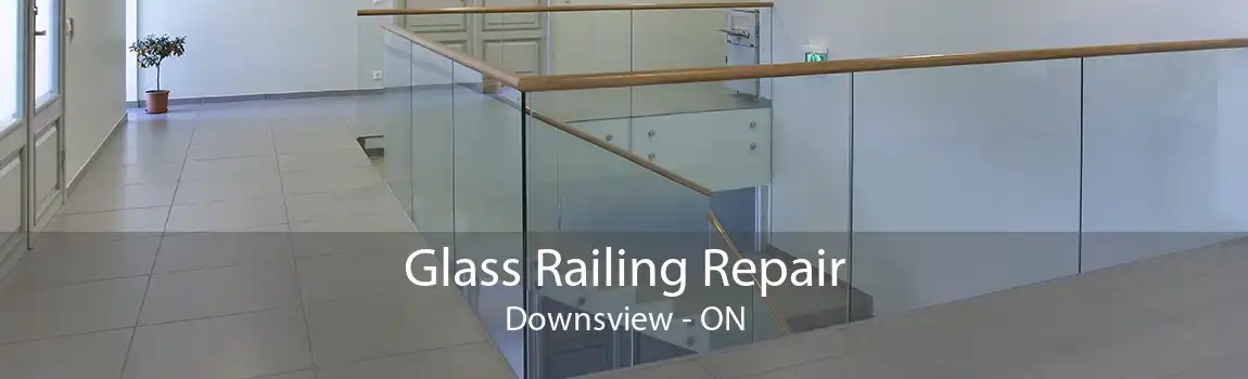 Glass Railing Repair Downsview - ON