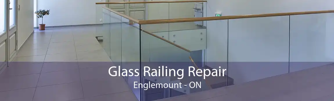 Glass Railing Repair Englemount - ON
