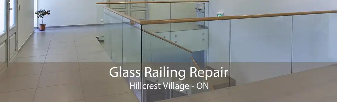 Glass Railing Repair Hillcrest Village - ON