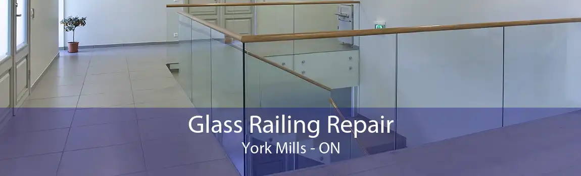 Glass Railing Repair York Mills - ON