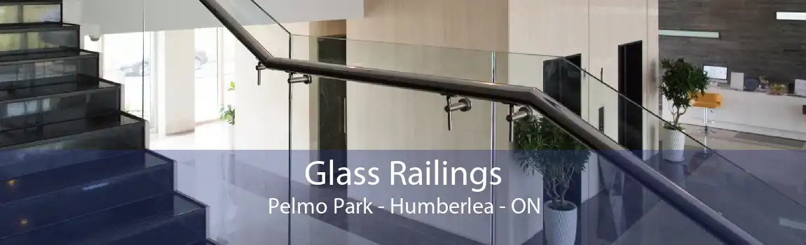 Glass Railings Pelmo Park - Humberlea - ON