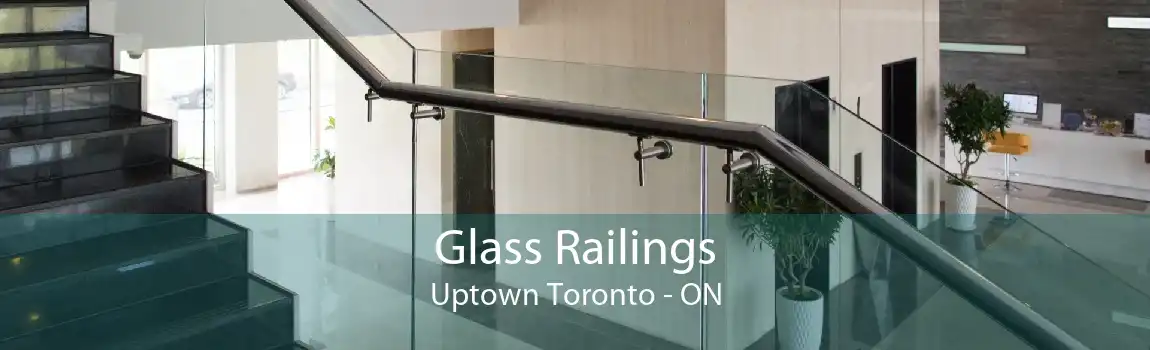 Glass Railings Uptown Toronto - ON