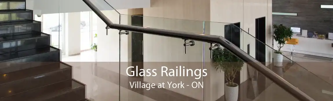 Glass Railings Village at York - ON