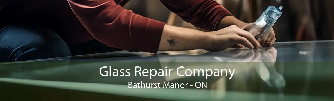 Glass Repair Company Bathurst Manor - ON