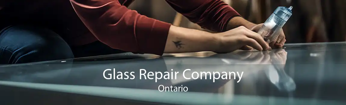 Glass Repair Company Ontario