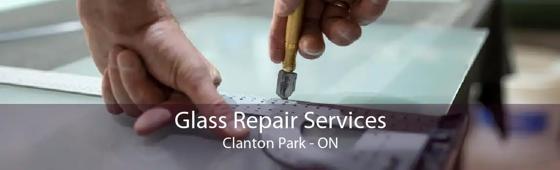 Glass Repair Services Clanton Park - ON