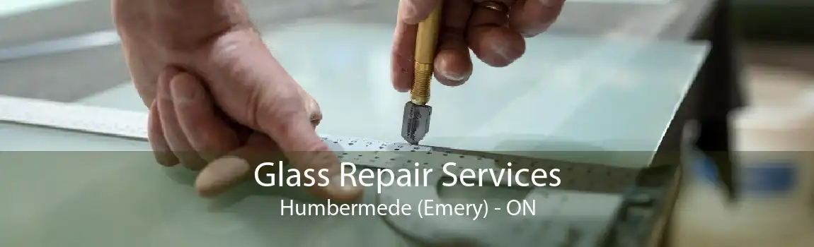 Glass Repair Services Humbermede (Emery) - ON