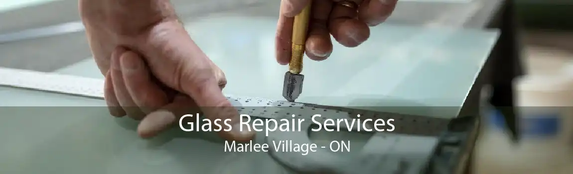 Glass Repair Services Marlee Village - ON