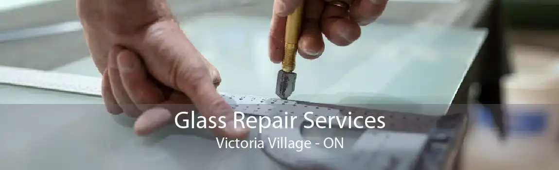 Glass Repair Services Victoria Village - ON