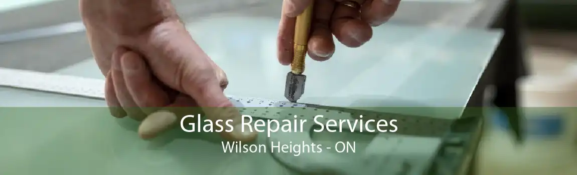 Glass Repair Services Wilson Heights - ON